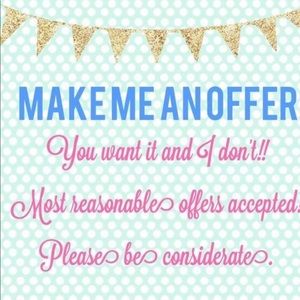 All reasonable offers accepted! I love offers!